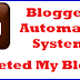 Blogger's Automated System Deleted and Reinstated After Complaining