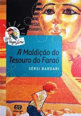 A maldição do tesouro do Faraó | Edição Especial* | Sérsi Bardari | Editora: Ática | São Paulo-SP | Coleção: Vaga-Lume | Outubro 2015 | ISBN: 978-85-08-18179-7 | Capa: Marcelo Martinez, sobre ilustração de Daniel Muñoz |