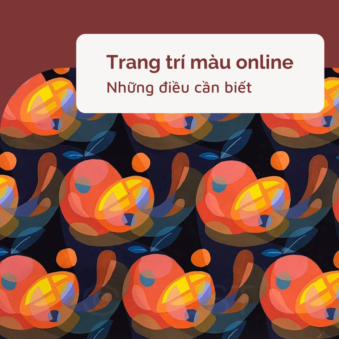 Học Vẽ Trang Trí Màu Online - Những Điều Bạn Cần Biết