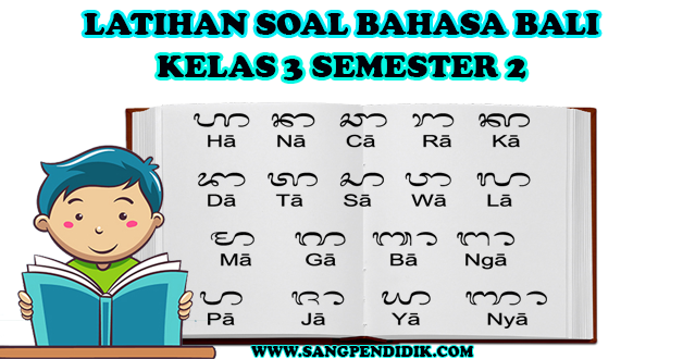 Latsol Bahasa Bali Kelas 3 Semester 2 Sang Pendidik