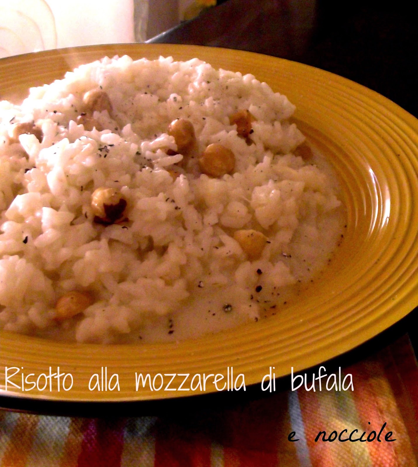 il risotto alla mozzarella di bufale e nocciole e la lacrima sul risotto