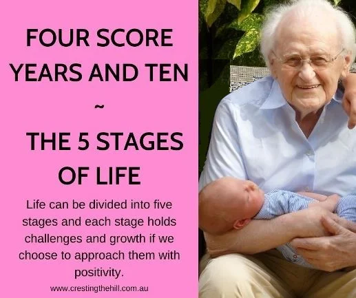Life can be divided into five stages and each stage holds challenges and growth if we choose to approach them with positivity.