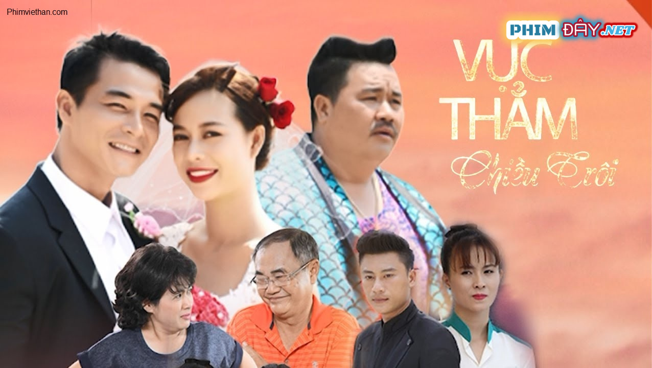 VỰC THẲM CHIỀU TRÔI - VUC THAM CHIEU TROI (2020) VỰC THẲM CHIỀU TRÔI - VUC THAM CHIEU TROI (2020)