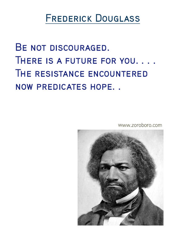 Frederick Douglass Quotes. Frederick Douglass Freedom Quotes, Frederick Douglass Justice Quotes, Frederick Douglass Liberty Quotes,Frederick Douglass Literature Quotes, Frederick Douglass Slavery Quotes, Frederick Douglass Rights Quotes & Frederick Douglass Strength Quotes. Frederick Douglass Books / Read Quotes