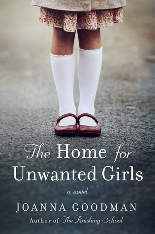 Review: The Home for Unwanted Girls by Joanna Goodman (audio)