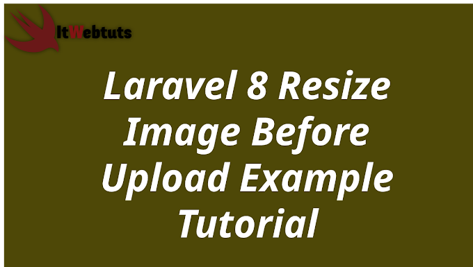 Laravel 8 Resize Image Before Upload Example Tutorial