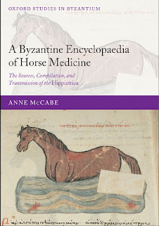 A Byzantine Encyclopaedia of Horse Medicine: The Sources, Compilation, and Transmission of the Hippiatrica