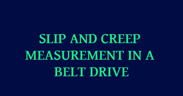 AM213 - Slip and Creep Measurement in a Belt Drive