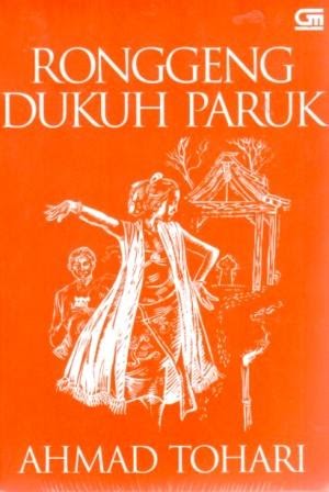 Sinopsis Novel Ronggeng Dukuh Paruk Dan Unsur Intrinsik Ekstrinsik Blog Kuncoro