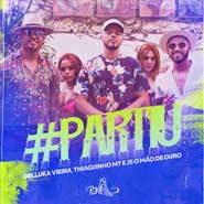 #Partiu - Thiaguinho MT, Delluka Viera, JS O Mão de Ouro #Partiu - Thiaguinho MT, Delluka Viera, JS O Mão de Ouro