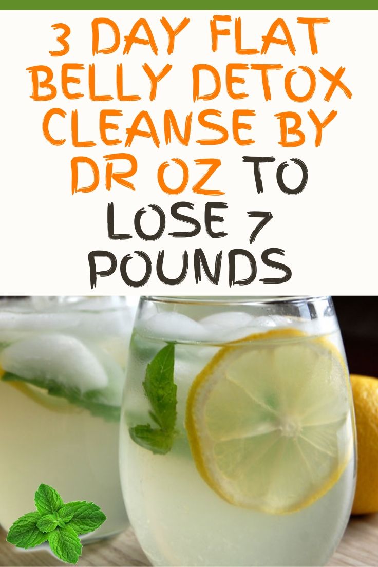 3 Day Flat Belly Detox Cleanse By Dr Oz To Lose 7 Pounds Hellohealthy 