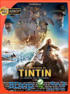 Las Aventuras de Tintín: El Secreto del Unicornio (2011) BDRIP 1080p Latino [GoogleDrive] SXGO