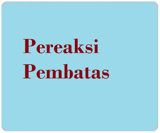Materi Kimia tentang Pereaksi Pembatas - Belajar Bersama