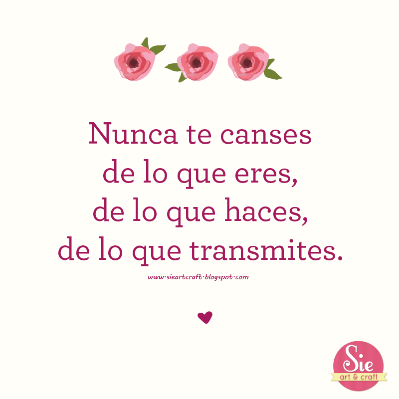 Sie Art & Craft Nunca te canses ♥