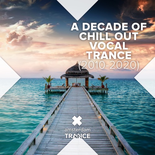 Various Artists - A Decade of Chill out Vocal Trance (2010 - 2020) [iTunes Plus AAC M4A]