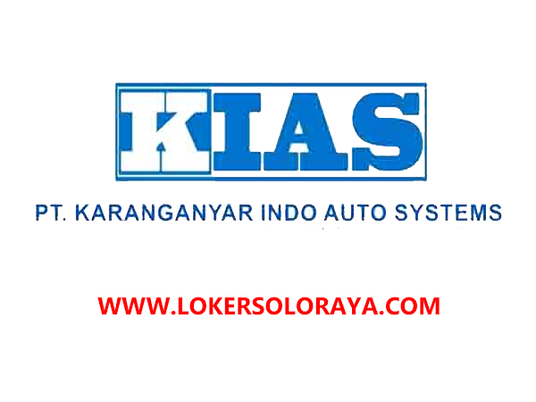 Lowongan Kerja Operator Produksi Di Pt Karanganyar Indo Auto Systems Kias Portal Info Lowongan Kerja Terbaru Di Solo Raya Surakarta 2021