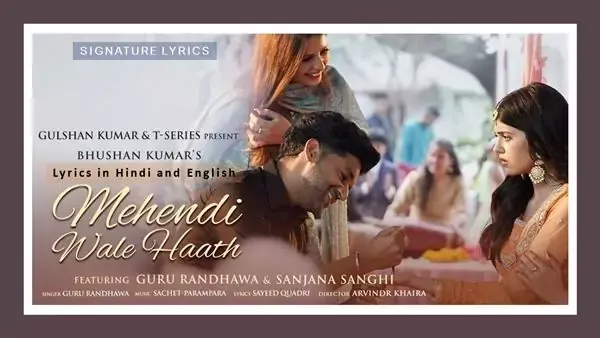 Mehendi Wale Haath Song with Lyrics - Guru Randhawa