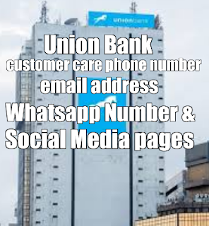 Union Bank Customer Service Phone Numbers, Whatsapp, Facebook, Instagram and Twitter verified Pages
