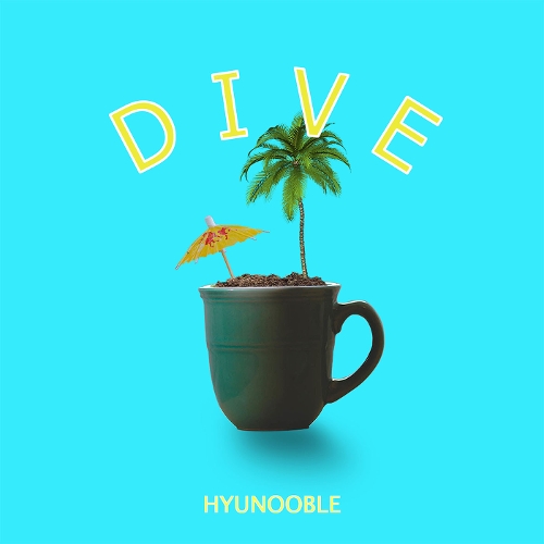 Hyunooble – Dive – Single