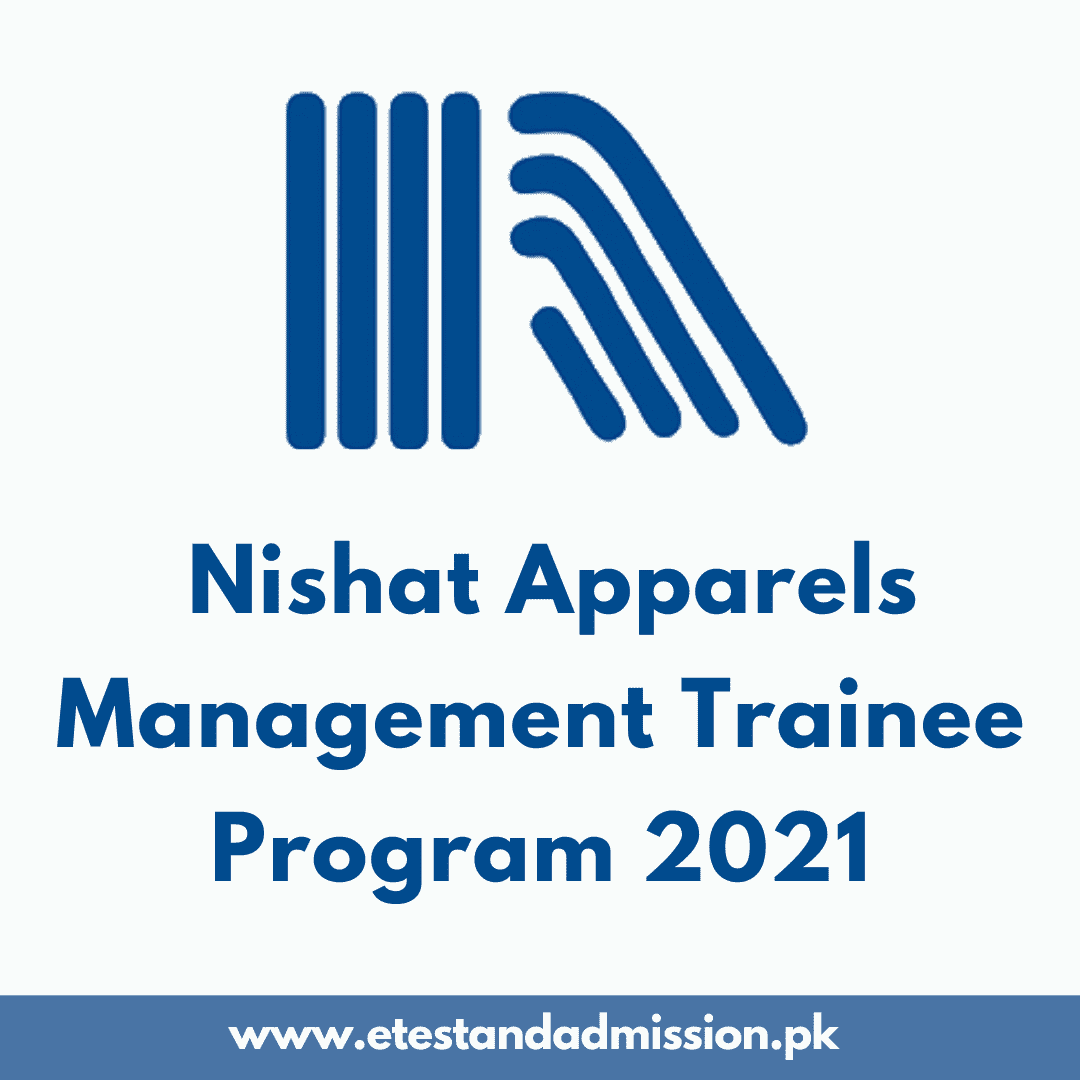Nishat Apparels Management Trainee Program 2021 Etest And Admission