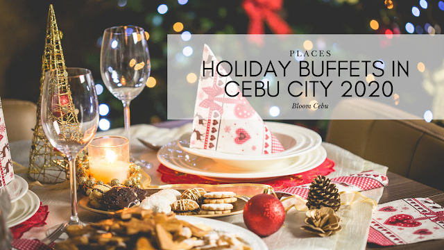 Holiday Buffets in Cebu City 2020