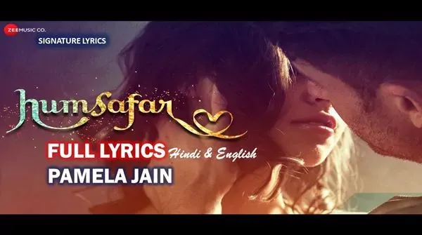 HUMSAFAR LYRICS - PAMELA JAIN - Yash Eshwari - Shourya Ghatak