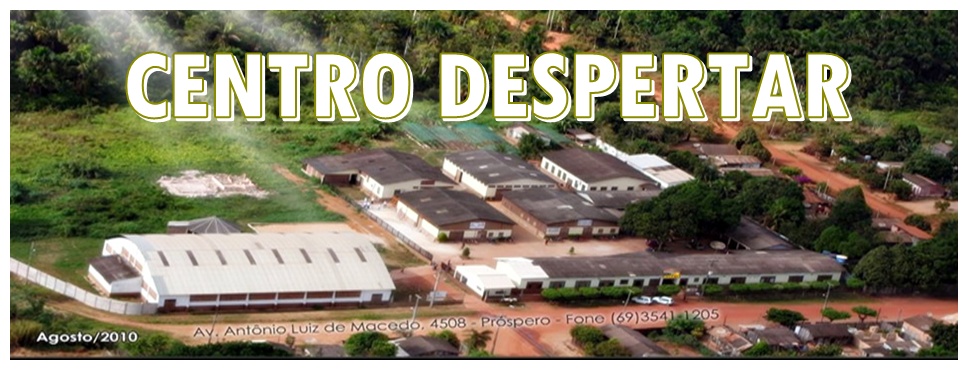 Centro Despertar - Diocese de Guajará-Mirim/RO.