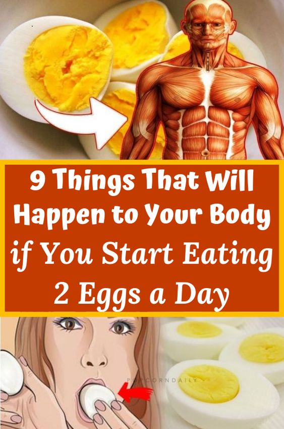 Things That Will Happen To Your Body If You Start Eating Eggs A Day Medicine Health Life