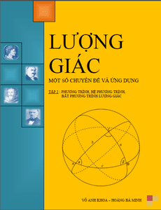 Lượng giác - Một số chuyên đề và ứng dụng - Tập 2 - Võ Anh Khoa, Hoàng Bá Minh