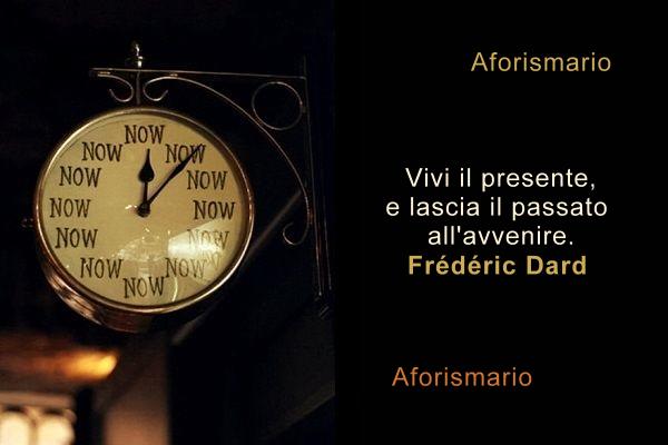 Aforismario Frasi Sul Confronto Tra Passato Presente E Futuro