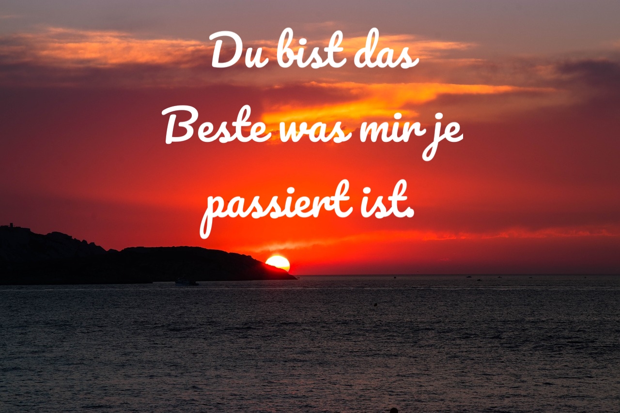 Du Bist Das Beste Was Mir Je Passiert Ist Englisch Liebessprüche Liebe Sprüche Spruchbilder: Du bist das Beste was mir je