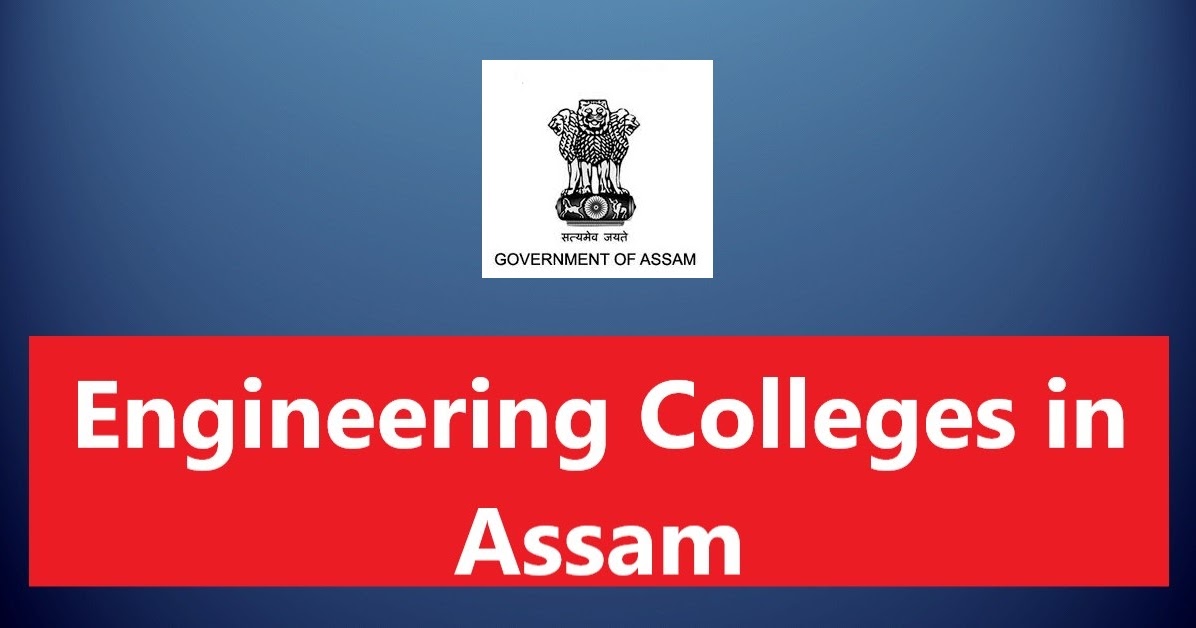 Engineering Colleges in Assam Check All Details Here