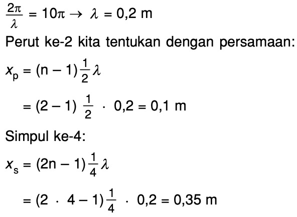 Suatu Gelombang Stasioner Dinyatakan Dengan Persamaan Ys 0 2 Cos 10p X Sin 20p T Mas Dayat