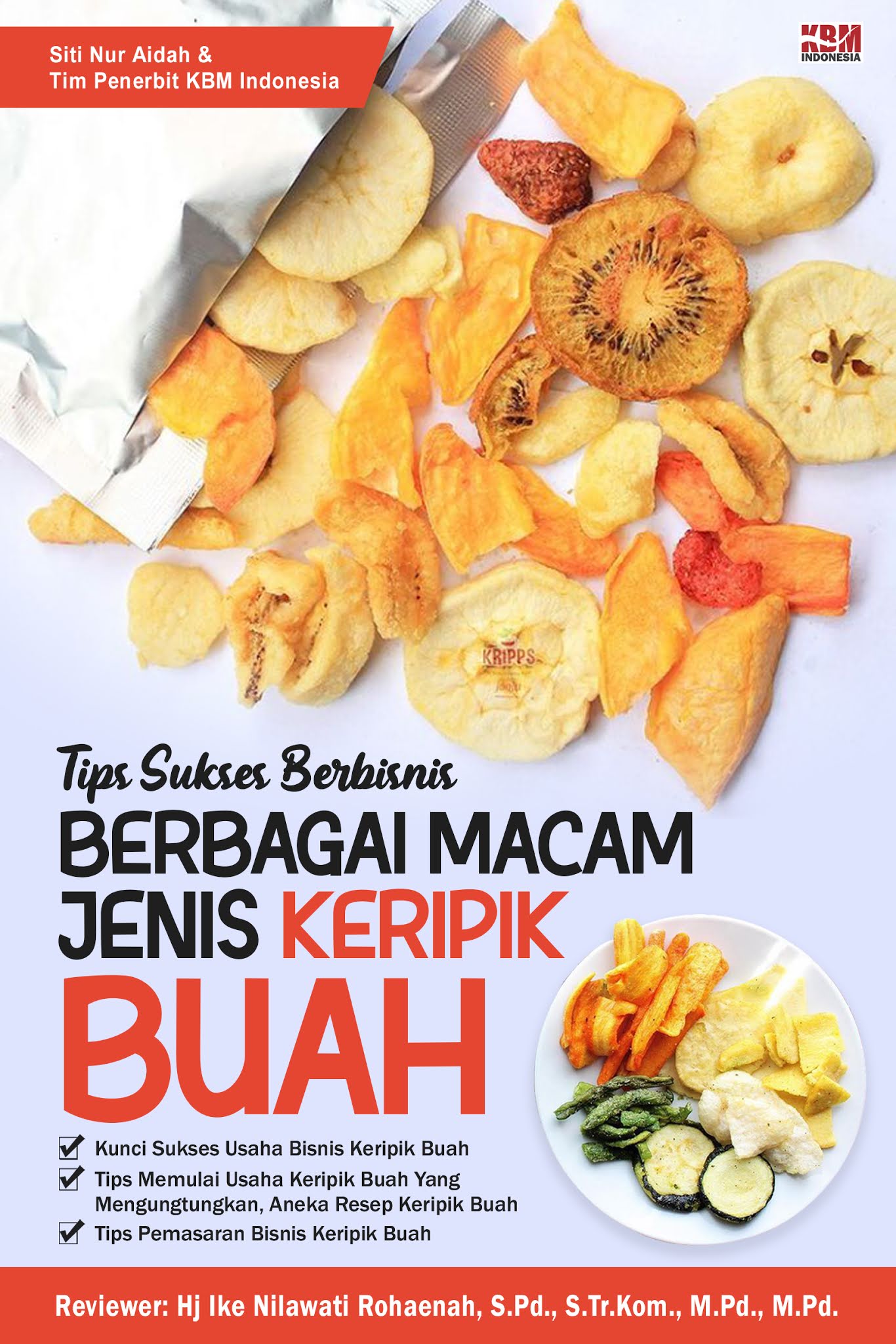TIPS SUKSES BERBISNIS BERBAGAI MACAM JENIS KERIPIK BUAH