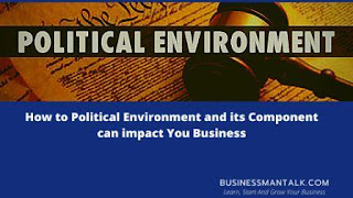 Political environment Political environment