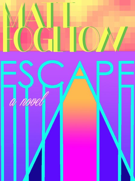 ESCAPE, A Novel