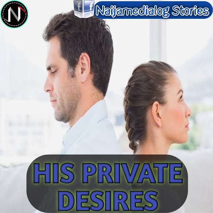  Story: His Private Desires - Episode 39 & 40