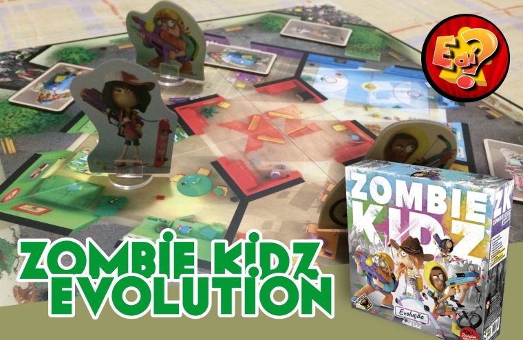 E aí, tem jogo? - A sua página sobre jogos de tabuleiro moderno.: Zombie  Kidz Evolution