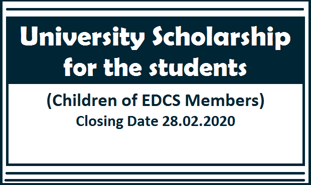 University Scholarship for the students (Children of EDCS Members)