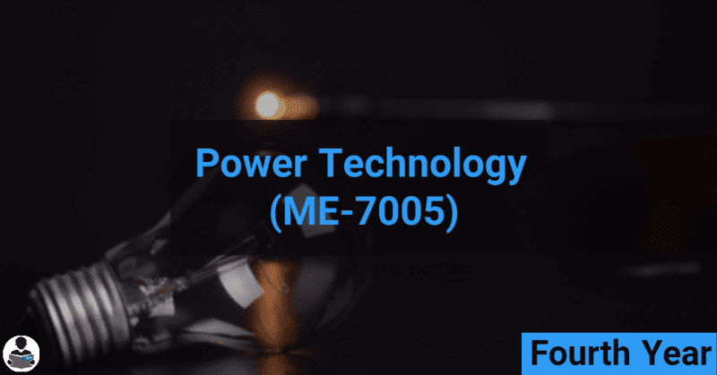 Power Technology (ME-7005) RGPV notes CBGS Bachelor of engineering