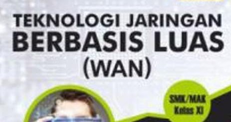 Download Rpp Mata Pelajaran Teknologi Jaringan Berbasis Luas Wan Smk Kelas Xi Kurikulum 2013 Revisi 2017 2018 Semester Ganjil Dan Genap Rpp 1 Lembar Download Rpp Smk Kurikulum 2013 Revisi 2017 2018 2019 2020 2021 1 Lembar Daring