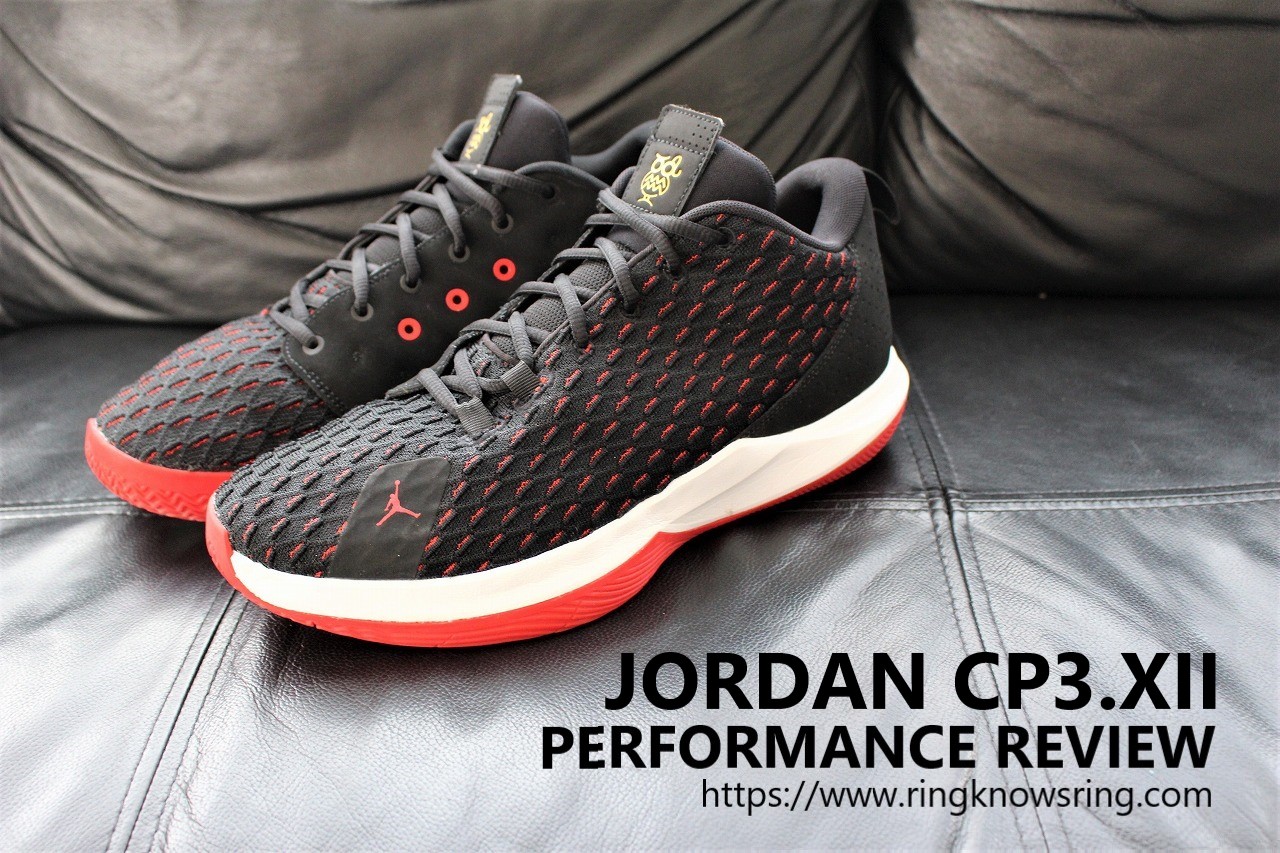 JORDAN CP3.XII Performance Review | RING KNOWS RING