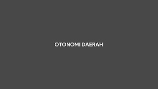 Pengertian dan Tujuan dari Otonomi Daerah