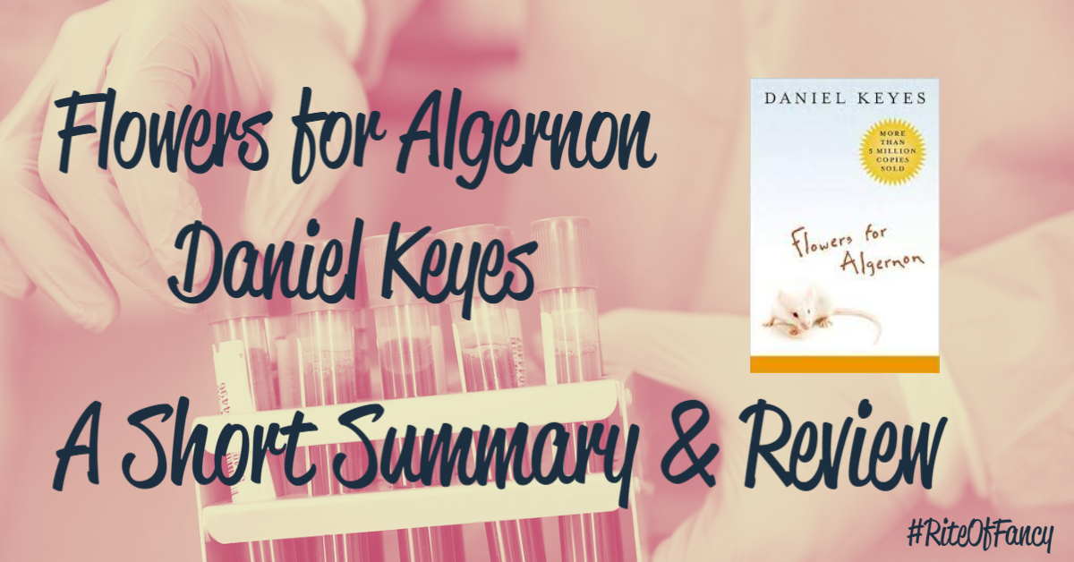 Flowers for Algernon Daniel Keyes A Short Summary & Review