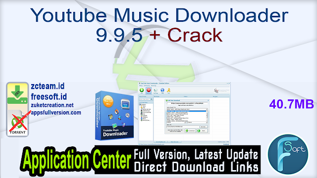 Youtube Music Downloader 9.9.5 + Crack_ ZcTeam.id