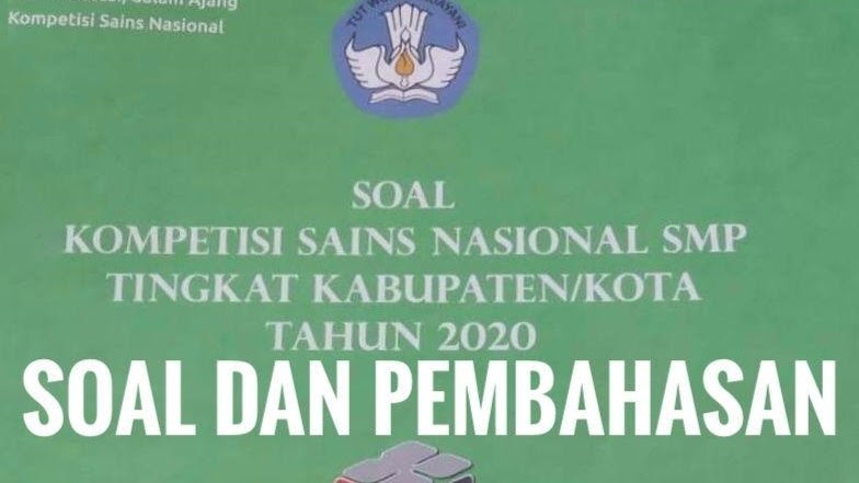 Soal Dan Pembahasan Kompetisi Sains Nasional Tingkat Kabupaten Kota Ksn K Tahun 2020 Untuk Matematika Smp Defantri Com