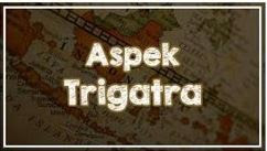 Materi Aspek Trigatra dan Pancagatra Wawasan Nusantara Mapel PKn kelas