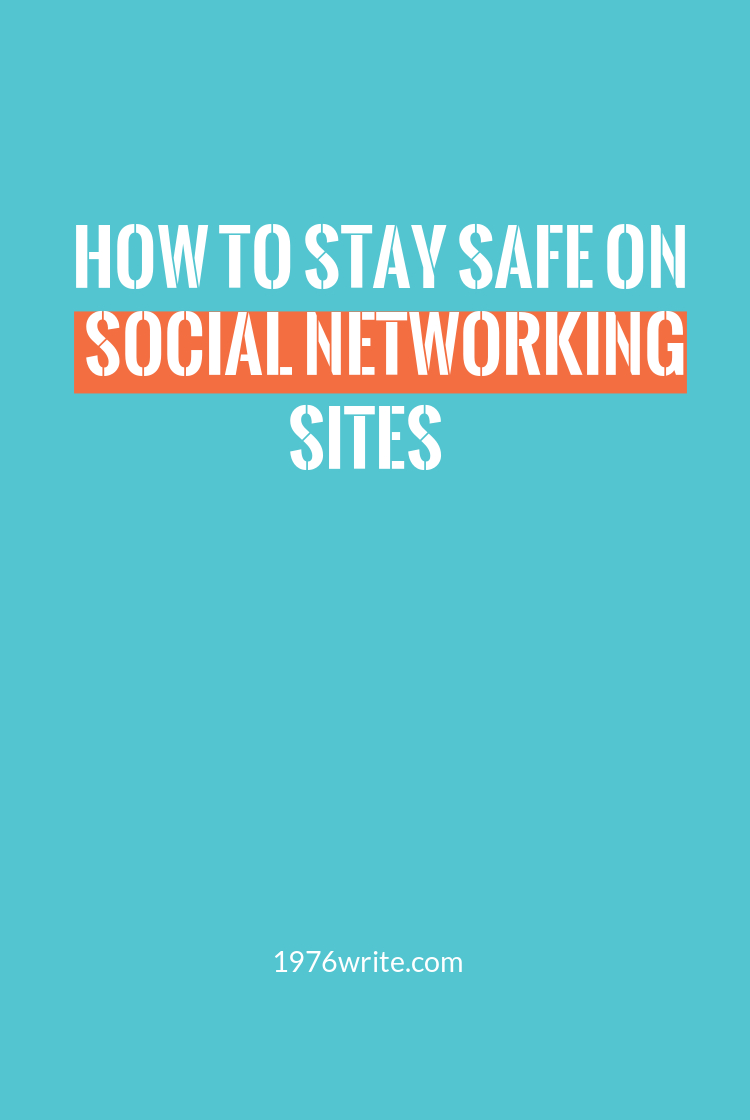 1976write How to Stay Safe on Social Networking Sites