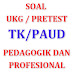 Soal Pretest / UKG PAUD (Pedagogik/Profesional) Kunci Jawaban