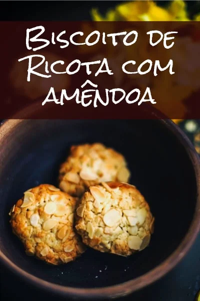 Biscoito de ricota com amêndoas, chique e delicioso